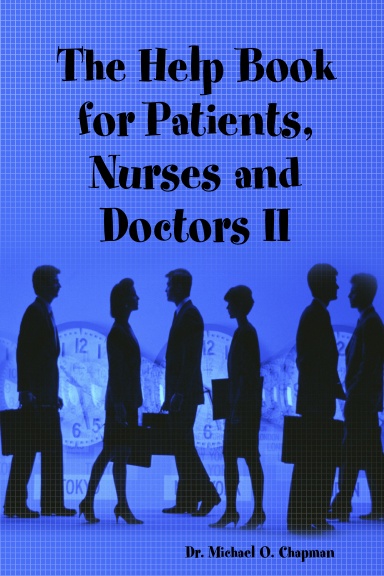 The Help Book for Patients, Nurses and Doctors