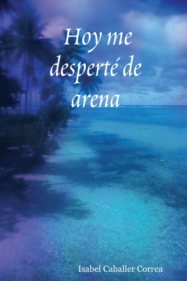 Hoy me desperté de arena