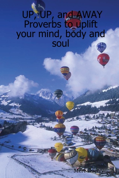UP, UP, and AWAY Proverbs to uplift your mind, body and soul