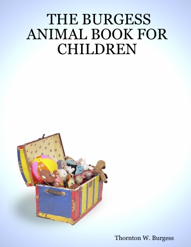 THE BURGESS ANIMAL BOOK FOR CHILDREN