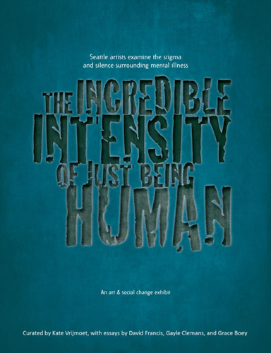 The Incredible Intensity of Just Being Human