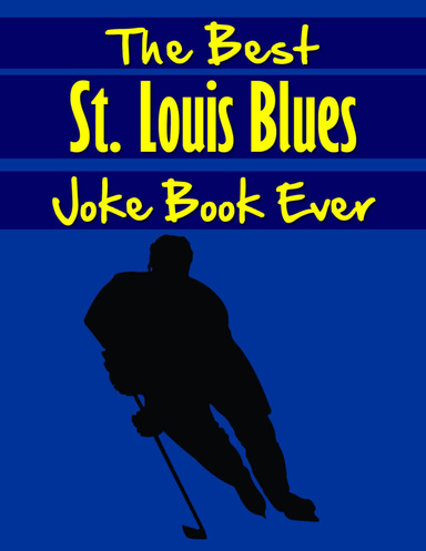 The Best St Louis Blues Joke Book Ever