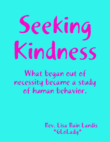 Seeking Kindness