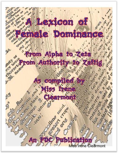 A Lexicon of Female Dominance  From Alpha to Zeta - From Authority to Zaftig