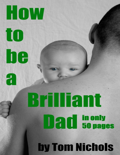 How to be a brilliant dad in only 50 pages