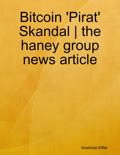 Bitcoin 'Pirat' Skandal | the haney group news article