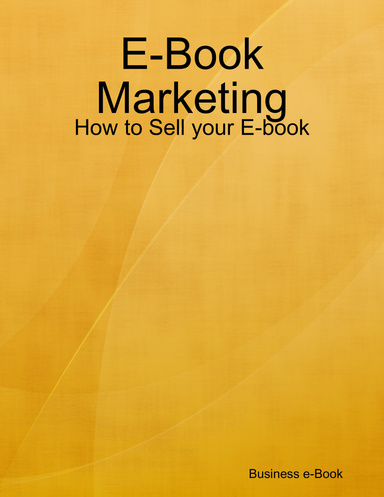 E-Book Marketing - How to Sell your E-book