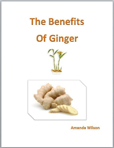 The Benefits of Ginger