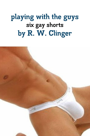 PLAYING WITH THE GUYS - 6 GAY SHORTS