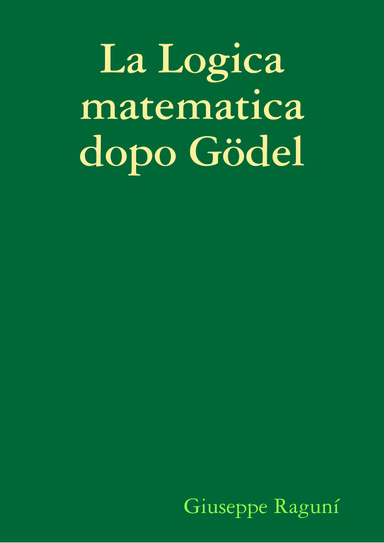 La Logica matematica dopo Gödel