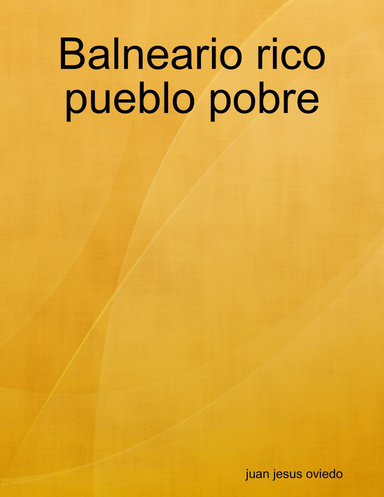 Balneario rico pueblo pobre