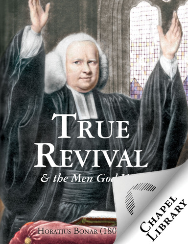 True Revivals and the Men God Uses