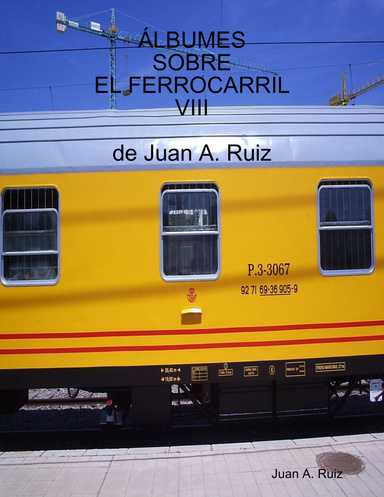 ÁLBUMES SOBRE EL FERROCARRIL-VIII de Juan A. Ruiz