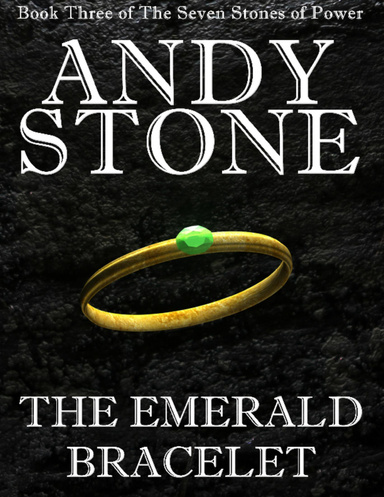 The Emerald Bracelet - Book Three of the Seven Stones of Power