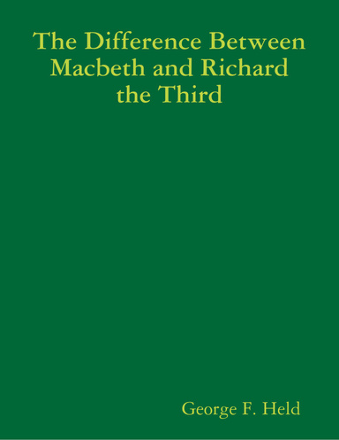 The Difference Between Macbeth and Richard the Third