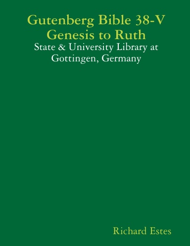 Gutenberg Bible 38-V Genesis to Ruth - State & University Library at Gottingen, Germany