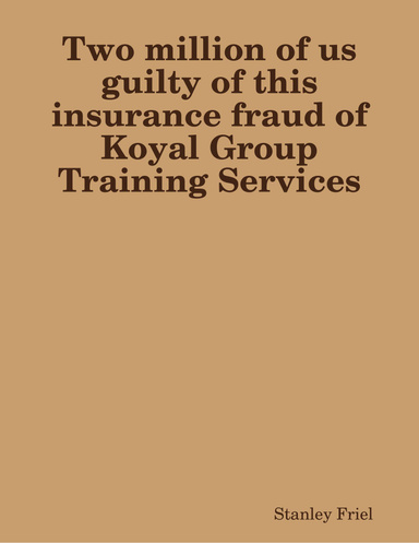 Two million of us guilty of this insurance fraud of Koyal Group Training Services