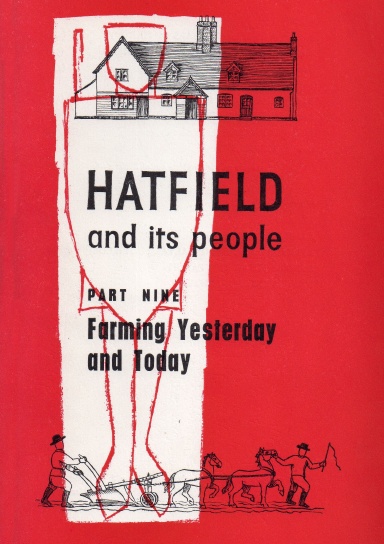 Hatfield and Its People: Part 9: Farming, Yesterday and Today