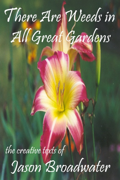 There Are Weeds in All Great Gardens