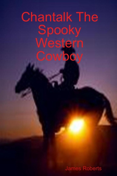 Chantalk The Spooky Western Cowboy