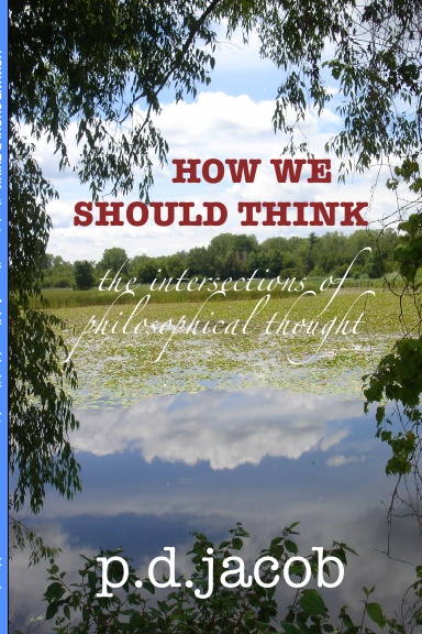 HOW WE SHOULD THINK - The Intersections of Philosophical Thought