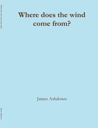 Where does the wind come from?