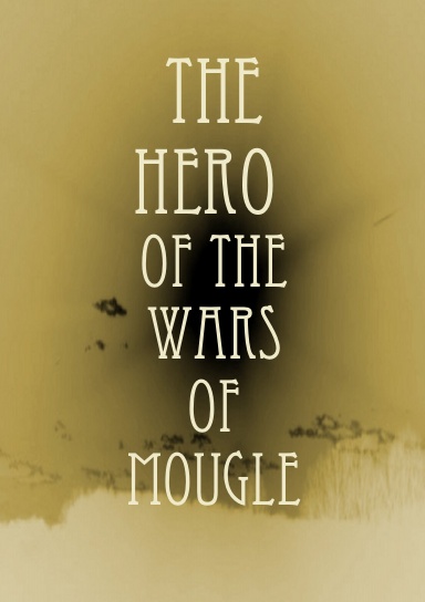 The Hero of the Wars of Mougle