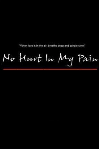 No Hurt in My Pain