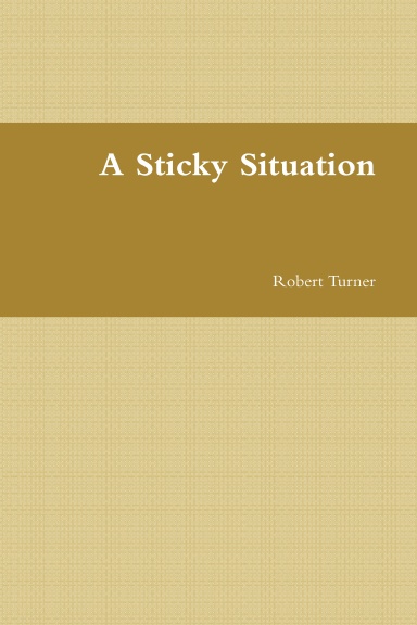 A Sticky Situation