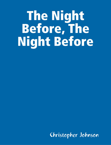 The Night Before, The Night Before