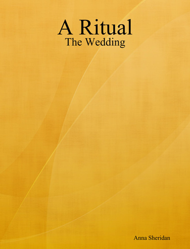 A Ritual - The Wedding