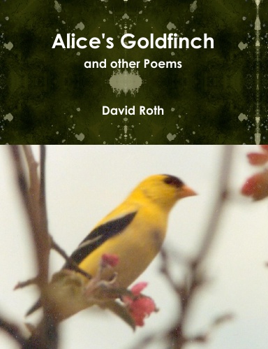 Alice's Goldfinch and other Poems