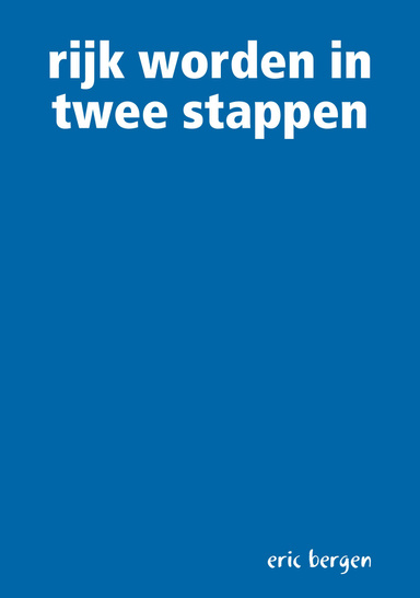 rijk worden in twee stappen