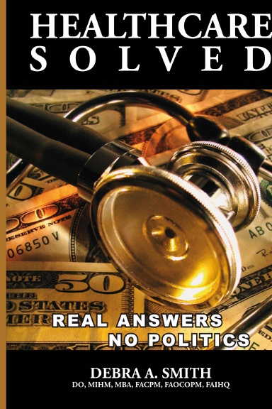 Healthcare Solved - Real Answers, No Politics