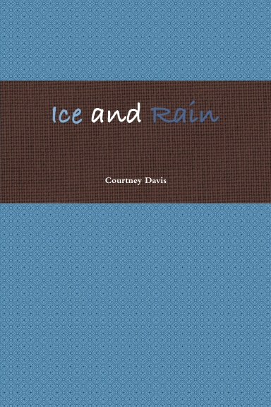 Ice and Rain