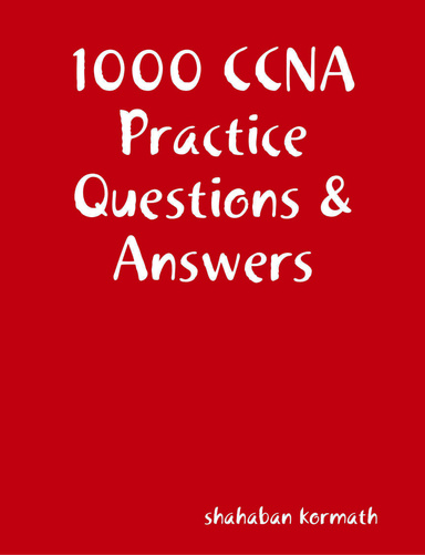 1000 CCNA Practise Questions & Answers