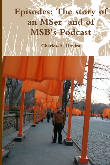 Episodes: The story of an MSer  and of MSB's Podcast