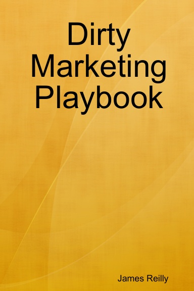 Dirty Marketing Playbook
