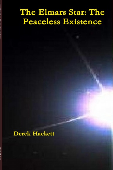 The Elmars Star: The Peaceless Existence