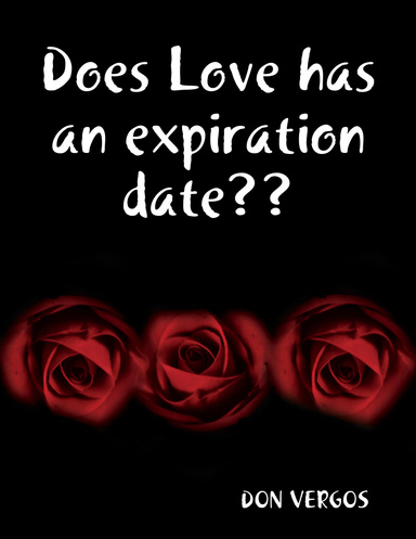 Does Love has an expiration date??
