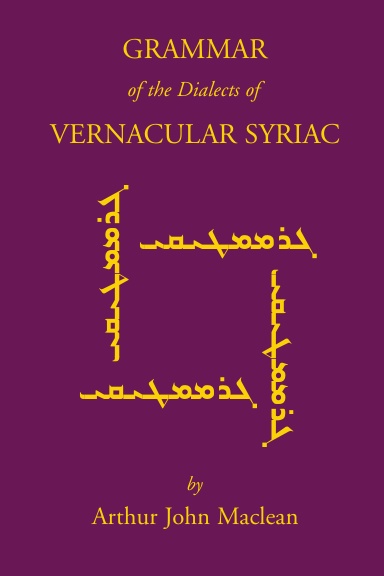 Grammar of the Dialects of Vernacular Syriac