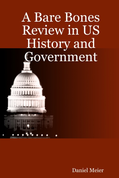 A Bare Bones Review in US History and Government