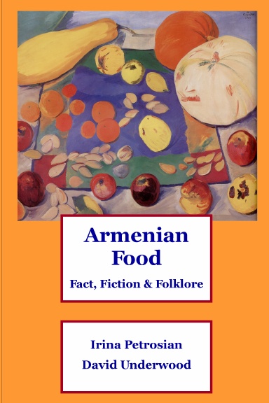 Armenian Food: Fact, Fiction & Folklore