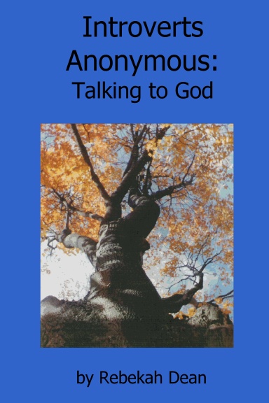 Introverts Anonymous: Talking to God