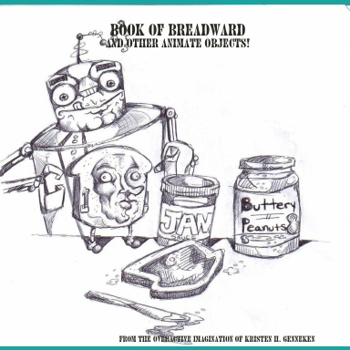 Book of Breadward, and Other Animate Objects
