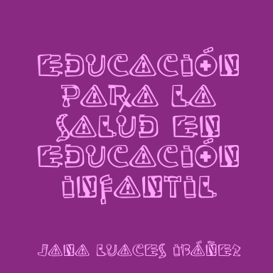 EDUCACIÓN PARA LA SALUD EN EDUCACIÓN INFANTIL