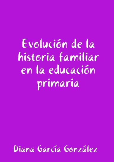 Evolución de la historia familiar en la educación primaria