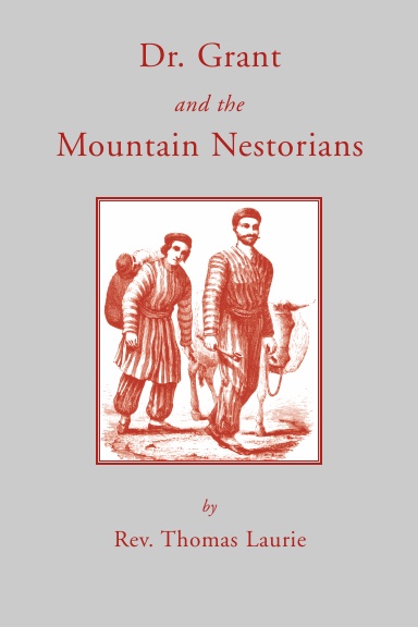 Dr. Grant and the Mountain Nestorians