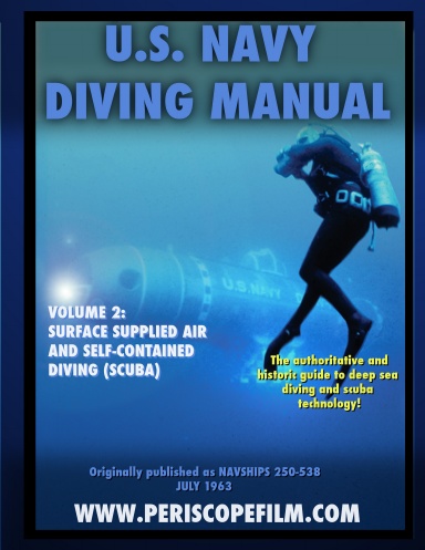 U.S. Navy Diving Manual Volume 2 Surface Supplied Air and Self-Contained Diving (SCUBA) NAVSHIPS 250-538