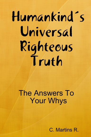 Humankind´s Universal Righteous Truth